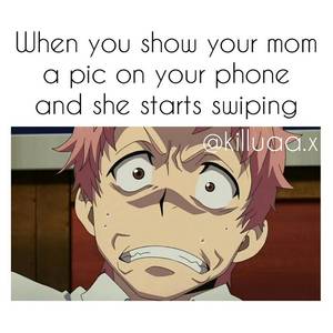 funny inuyasha hentai - Its like no mom you don't want to see some soft gay porno, trust me so give  me back this fucking phone
